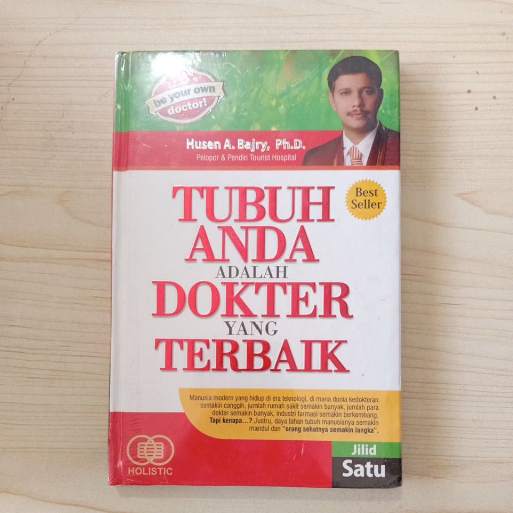 BUKU TUBUH ANDA ADALAH DOKTER YANG TERBAIK OLEH HUSEN A BAJRY PH D