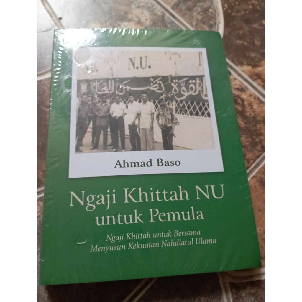 Ngaji Khittah NU untuk Pemula Ahmad Baso