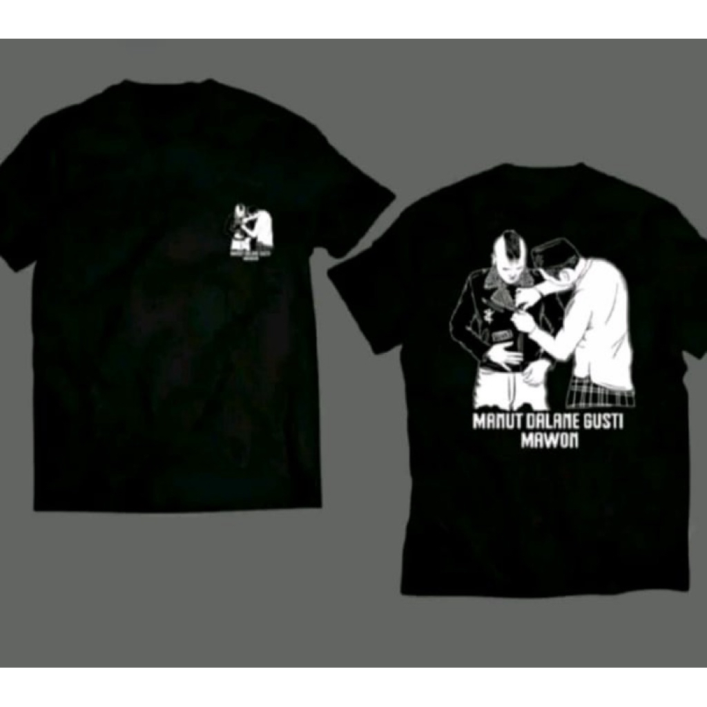 Kaos sablon manut dalane gusti mawon t-shirt distro unisex bahan adem