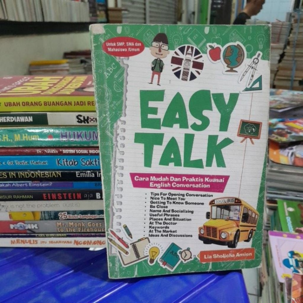 EASY TALK : CARA MUDAH DAN PRAKTIS KUASAI ENGLISH CONVERSATION(LIA SHOLICHA AMIN) BUKU BEKAS