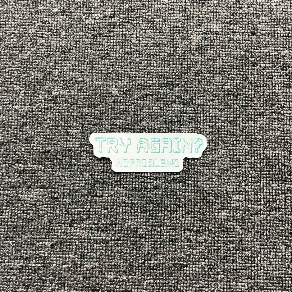 NO PROBLEMO TRY AGAIN STICKER