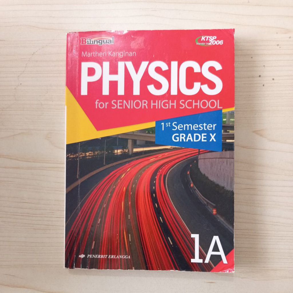 BUKU PHYSICS 1A FOR SENIOR HIGH SCHOOL 1ST SEMESTER GRADE X BY MARTHEN KANGINAN