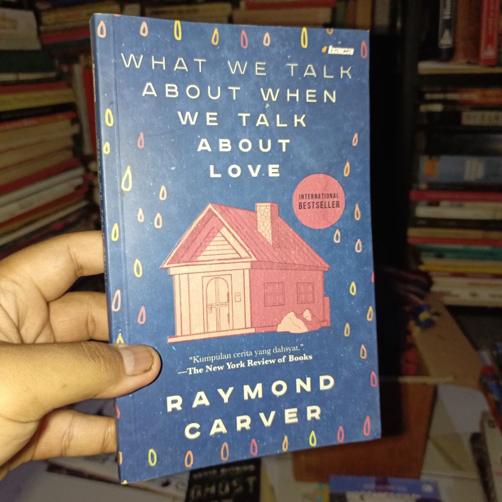 What We Talk About When We Talk About Love by Raymond Carver