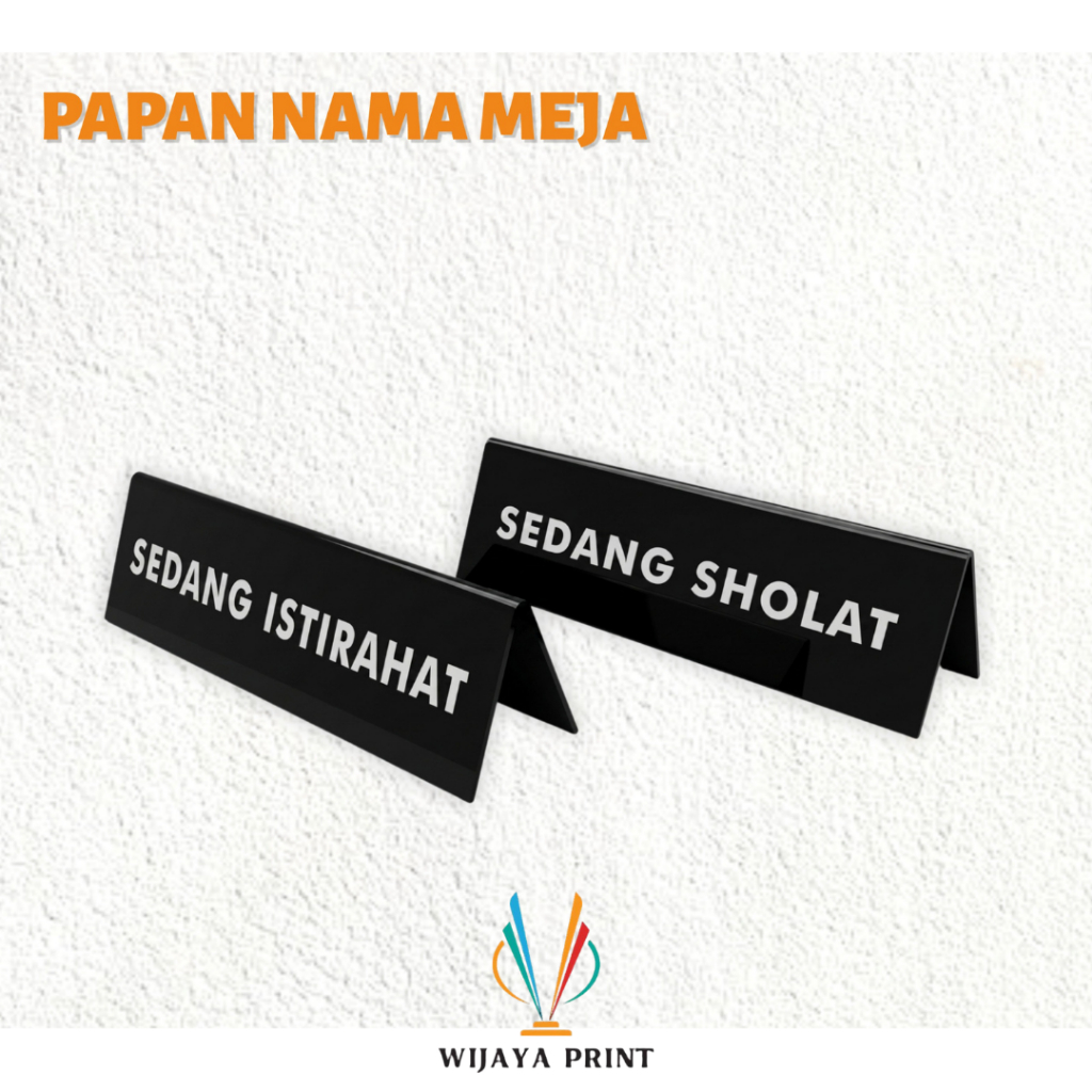 PAPAN NAMA MEJA / SIGN BOARD / SEDANG SHOLAT / SEDANG ISTIRAHAT / AKRILIK