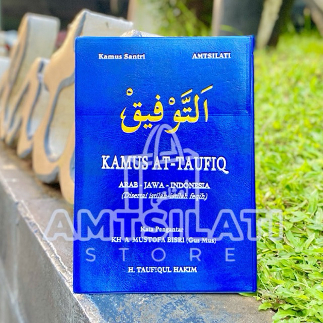 Kamus At-Taufiq Kamus Santri Arab-Jawa-Indonesia (KH.TAUFIQUL HAKIM)