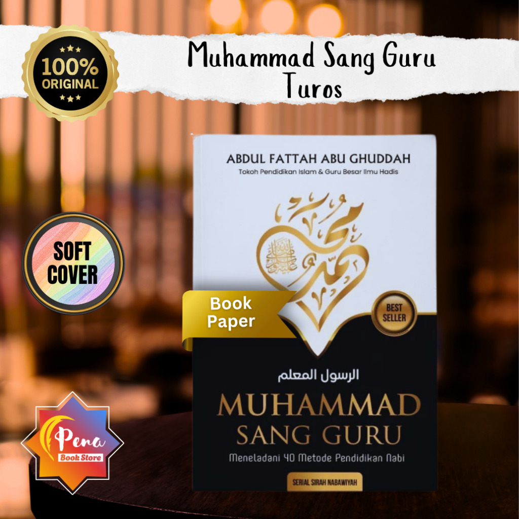 MUHAMMAD RASULULLAH SANG GURU 100% ORI SC HC Buku Pendidikan Islam Ala Nabi Turos TB Pustaka Arafah