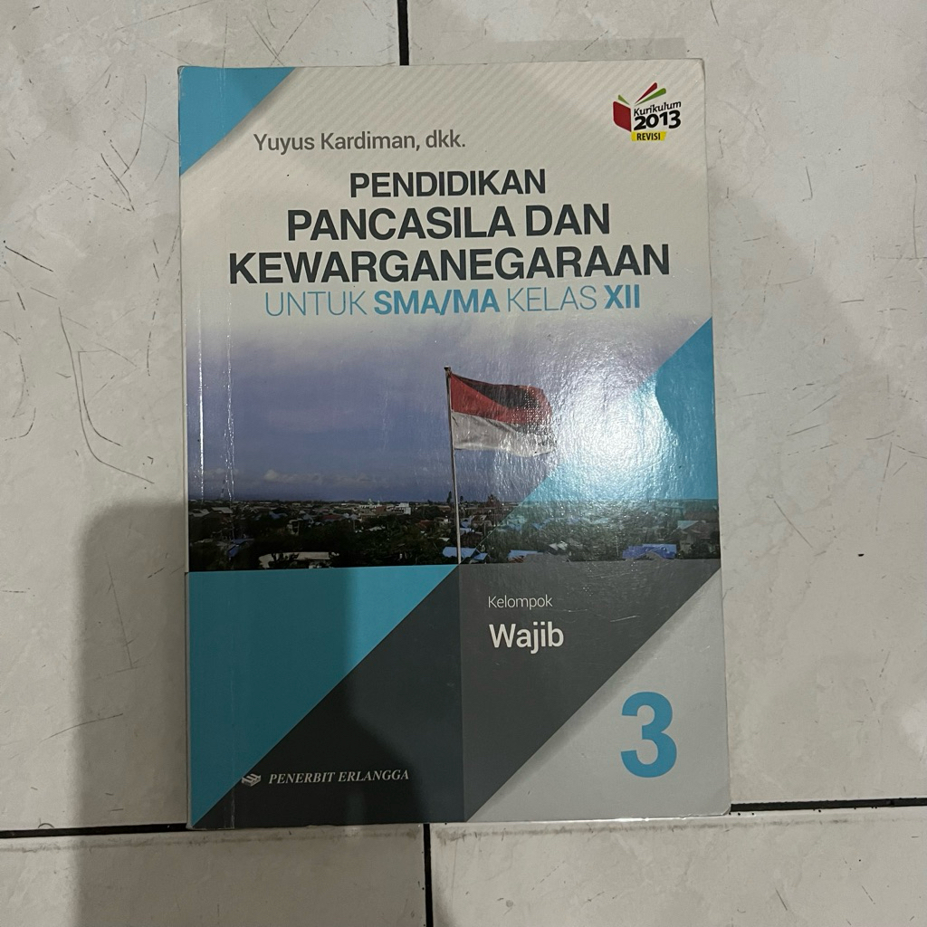 Buku PPKN 3 sma kelas 12 erlangga k13N Yuyus Kardiman, dkk. [BEKAS]