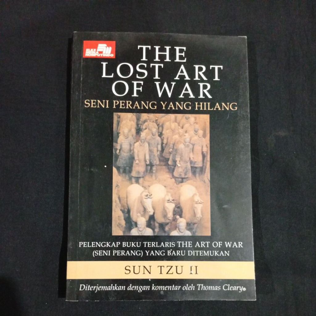 The Lost Art of War Seni Berperang yang Hilang Sun Tzu