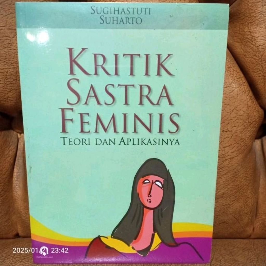 ORIGINAL BUKU KRITIK SASTRA FEMINIS Teori Dan Aplikasinya Karangan By Sugihastuti & Suharto BEST SEL