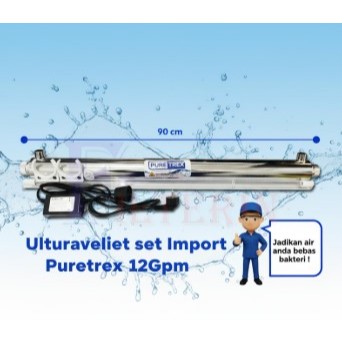 Lampu Ultraviolet Set Puretrex 12gpm sterilisasi UV - 1 set