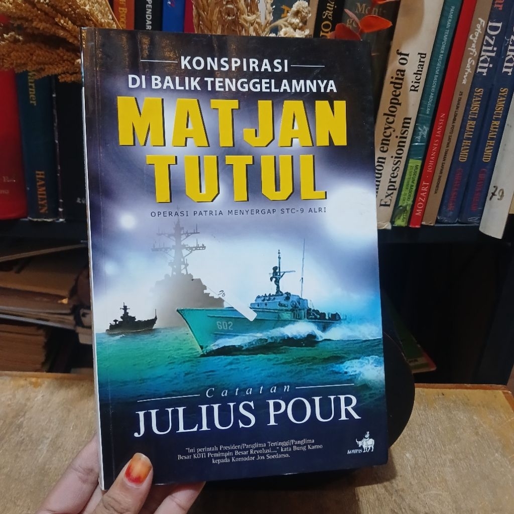 Konspirasi di balik tenggalamnya Matjan Tutul operasi patria menyergap STC-9 ALRI - Julius Pour