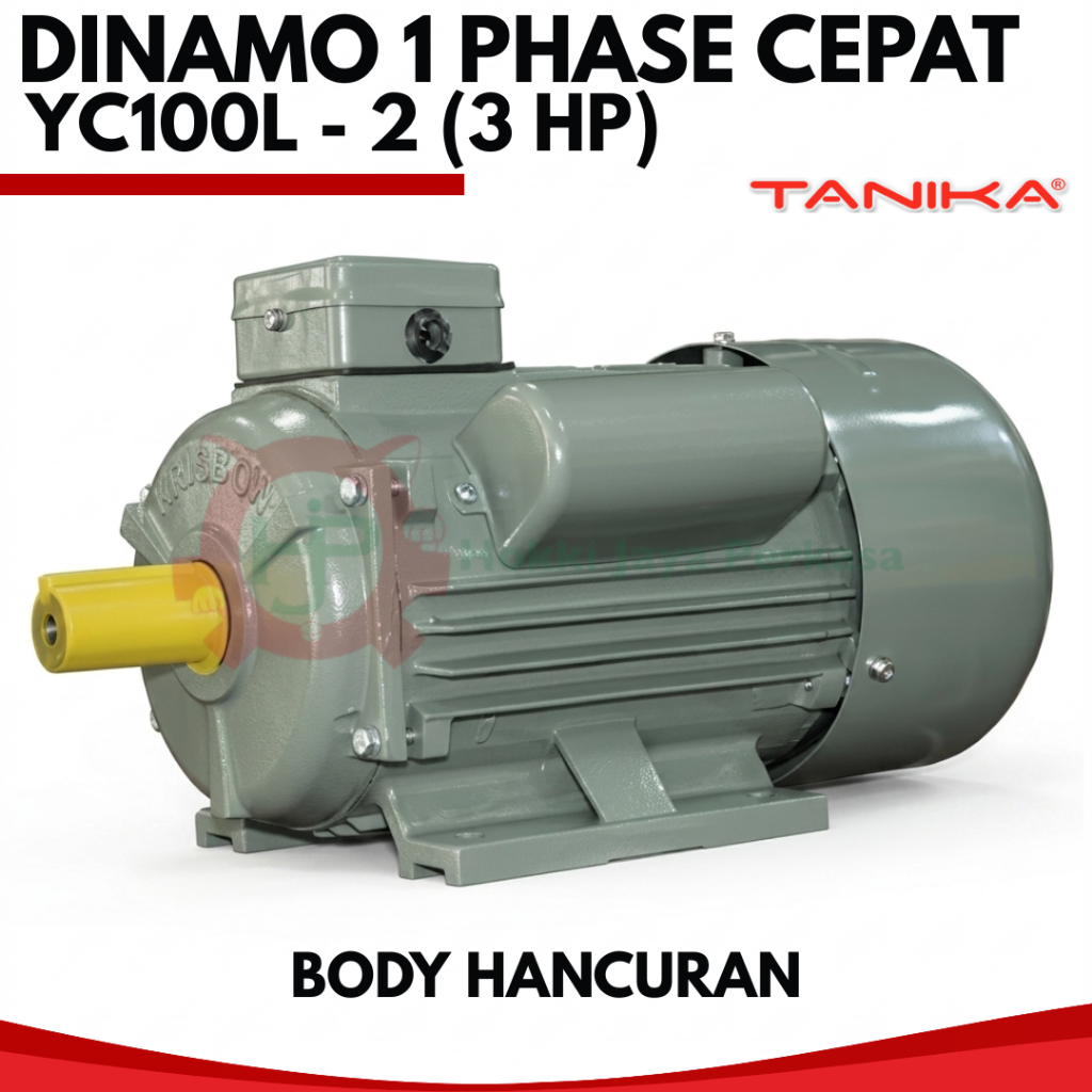 TANIKA Dinamo 1 Phase Cepat YC100L - 2 (3hp) Body Hancuran 2.2 kW / 3 HP / 16.5 A / 2900 rpm Inducti