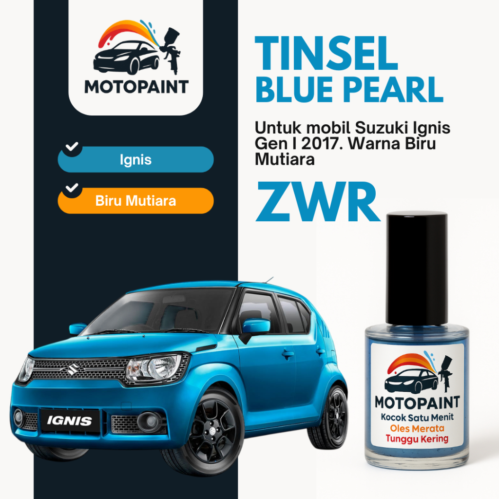 Motopaint Tinsel Blue Pearl ZWR Cat Oles Penghilang Baret Mobil Suzuki Ignis Warna Biru Mutiara