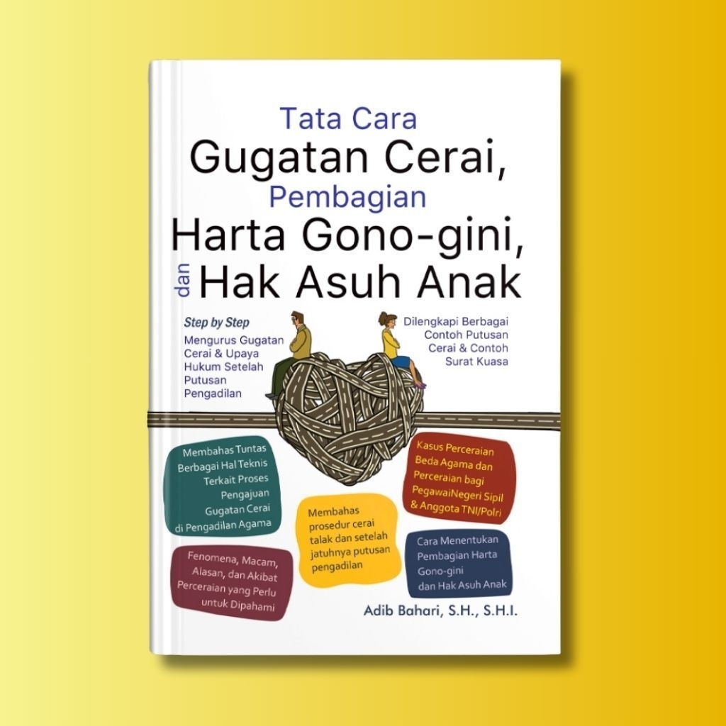 Buku Tata Cara Gugatan Cerai, Pembagian Harta Gono-Gini, dan Hak Asuh Anak - Pustaka Yustisia