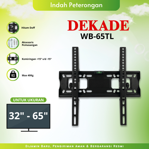 BRACKET LED TV/BRACKET Bracket DEKADE WB-65TL /BRACKET TV/PENOPANG TV/BRACKET 32in sd 65in