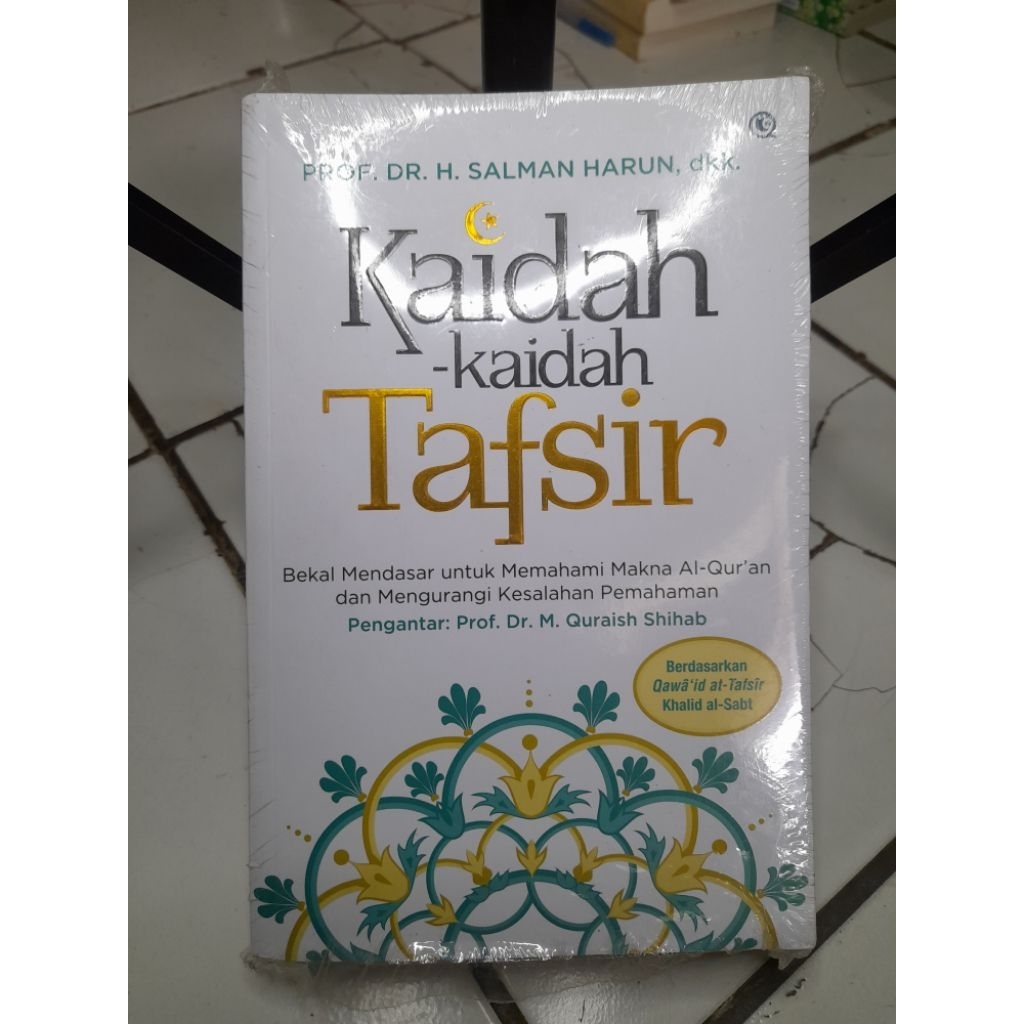 KAIDAH KAIDAH TAFSIR • PROF. DR. H. SALMAN HARUN DKK