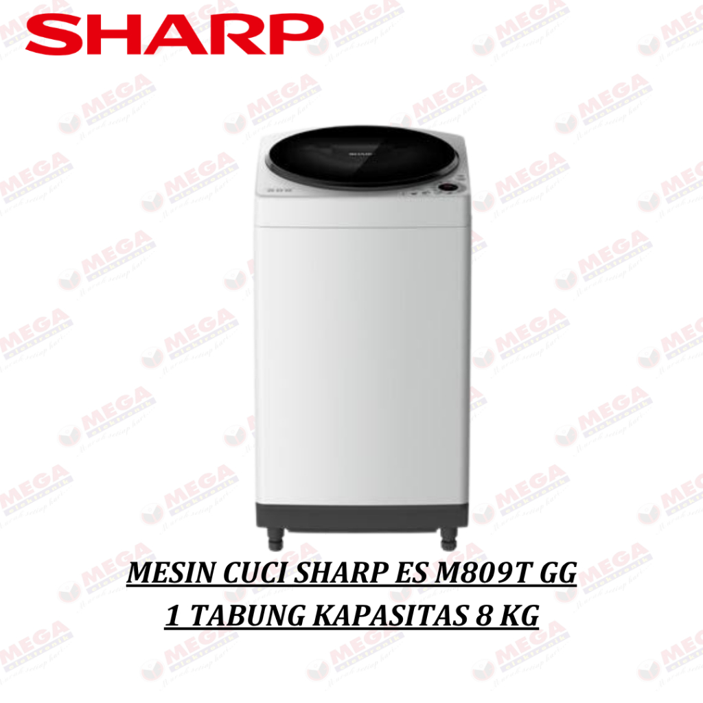 MESIN CUCI SHARP ES M809T GG 1 TABUNG KAPASITAS 8 KG
