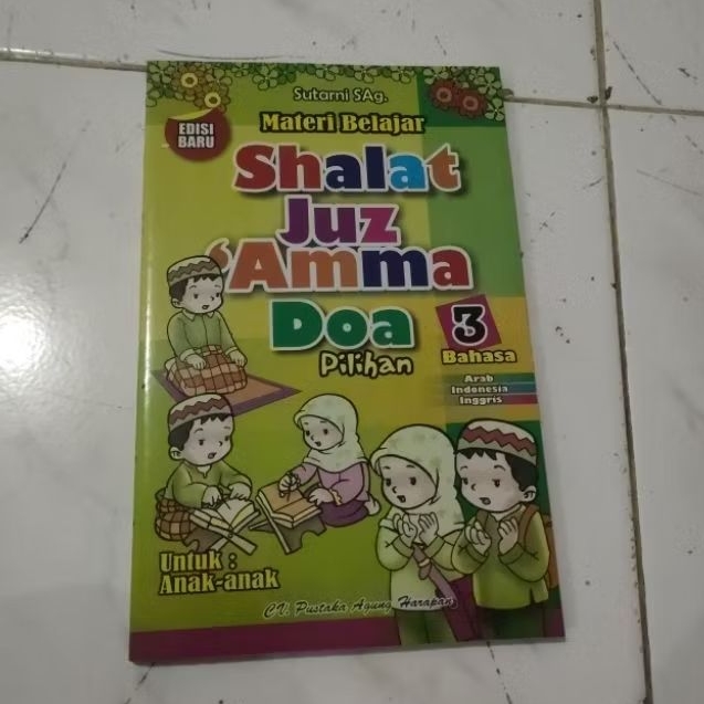 BUKU BELAJAR SHALAT, JUZ'AMMA, DAN DOA PILIHAN UNTUK ANAK