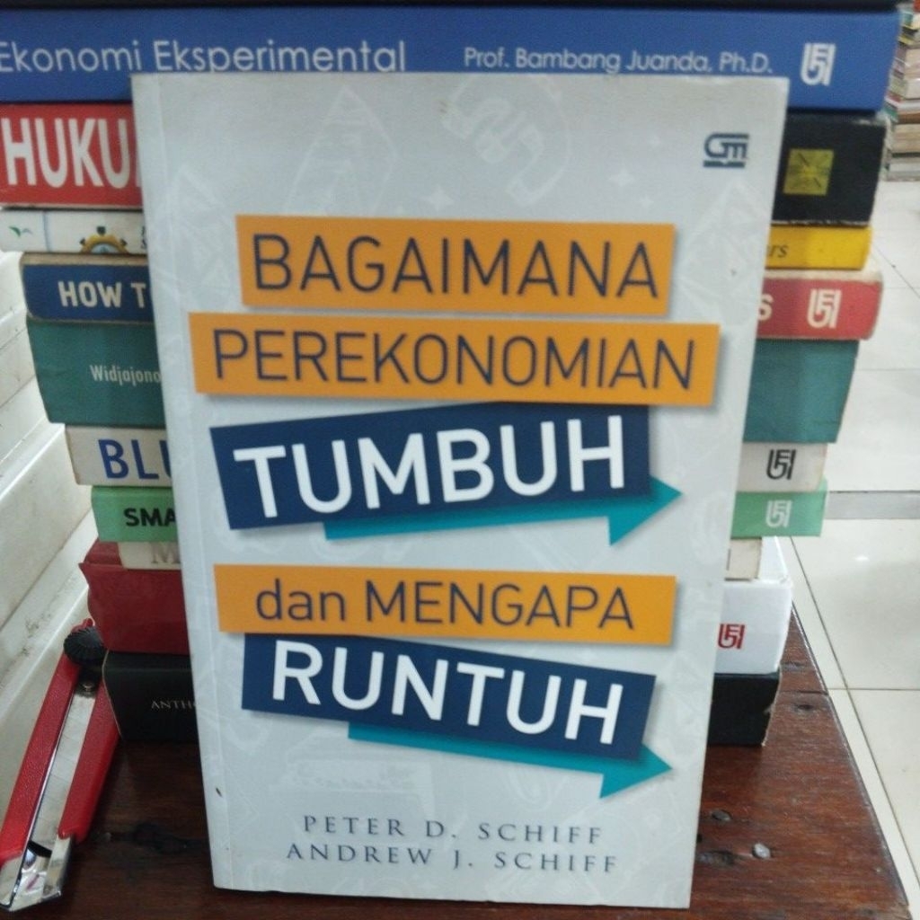 Asli bekas - Bagaimana Perekonomian Tumbuh Dan Mengapa Runtuh By Peter D. Schiff