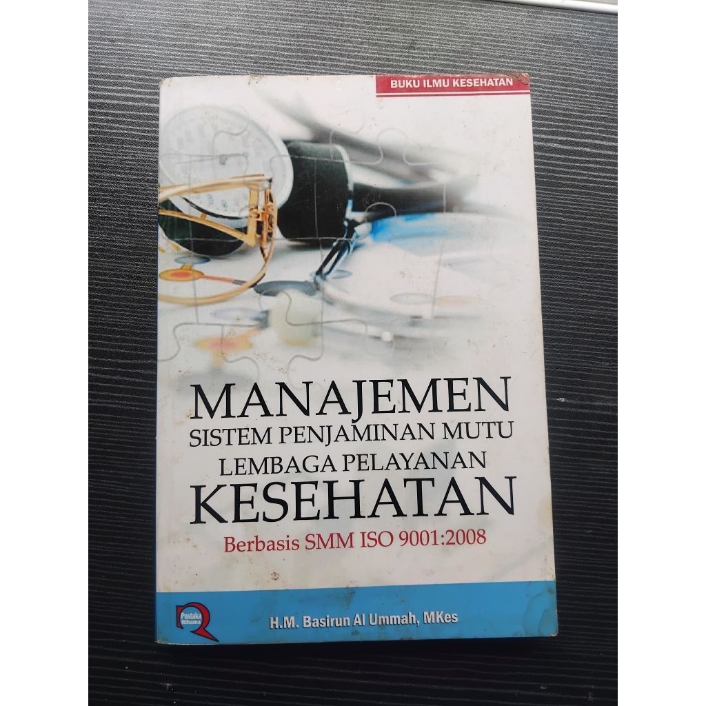 Manajemen sistem penjaminan mutu lembaga pelayanan kesehatan berbasis smm iso