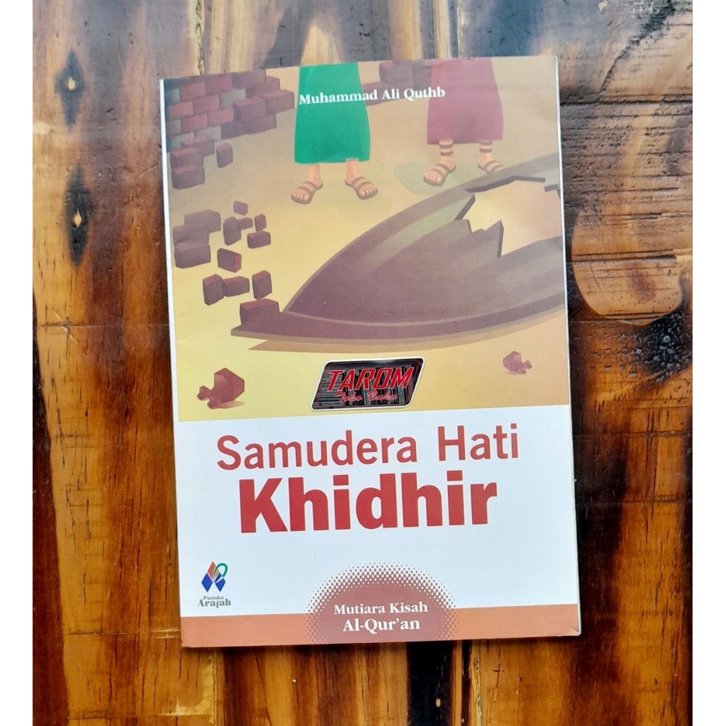 Samudera Hati KHIDHIR : Muhammad Ali Quthub