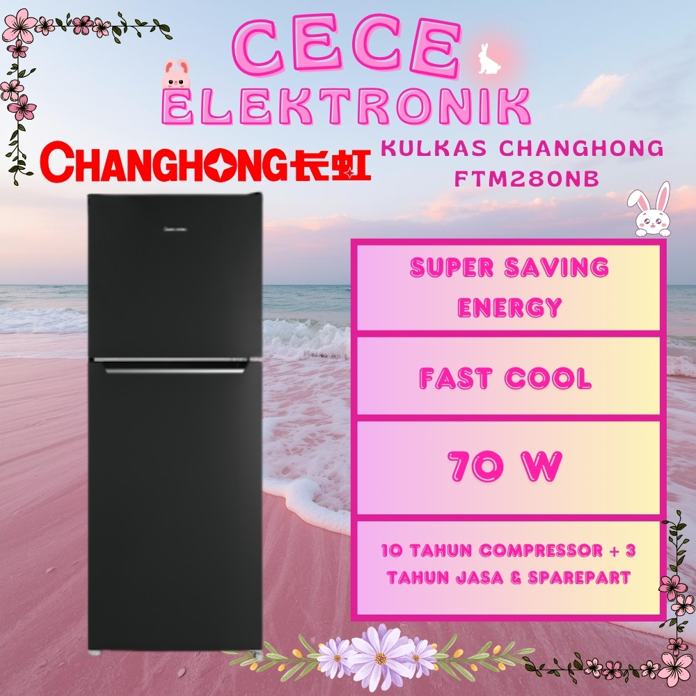 KULKAS CHANGHONG FTM-280NB