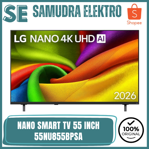 LG 55NU855B NANO 55 INCH AI SMART TV 4K UHD 55NU855BPSA 2026 // 55UA7550