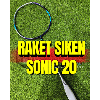 Raket Badminton Siken Sonic 20