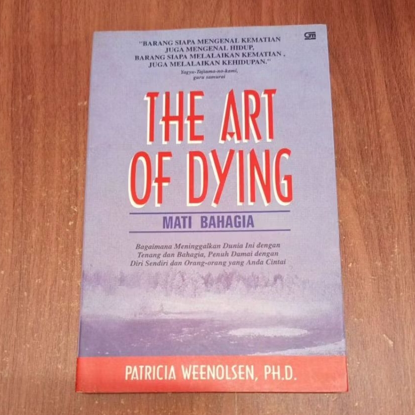 BUKU THE ART OF DYING OLEH PATRICIA WEENOLSEN PH D