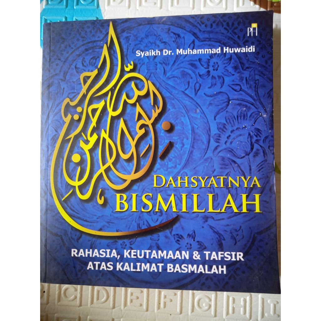 DAHSYATNYA BISMILLAH rahasia keutamaan & tafsir atas kalimat basmalah