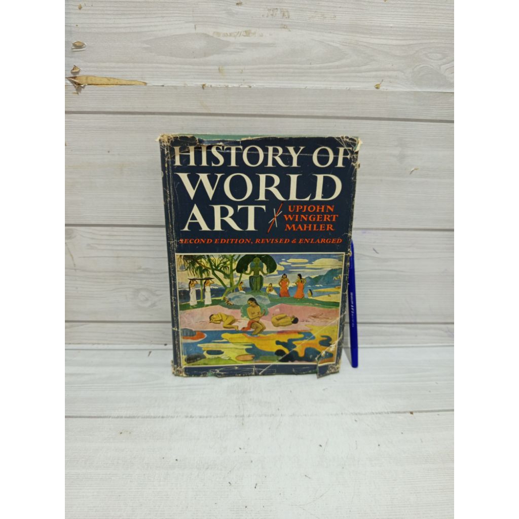 HISTORY OF WORLD ART by SECOND EDITION UPJOHN, WINGERT, MAHLER