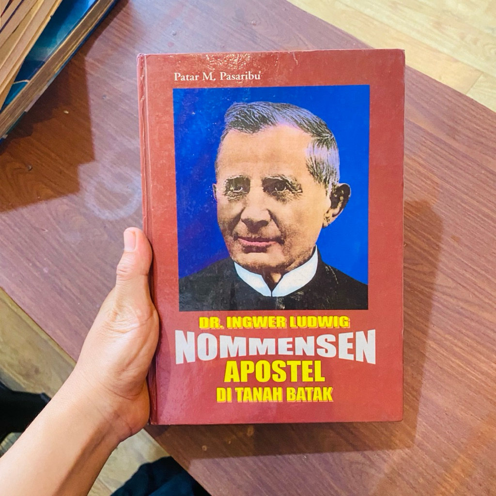 PATAR M. PASARIBU - DR IGWER LUDWIG NOMMENSEN APOSTEL DITANAH BATAK