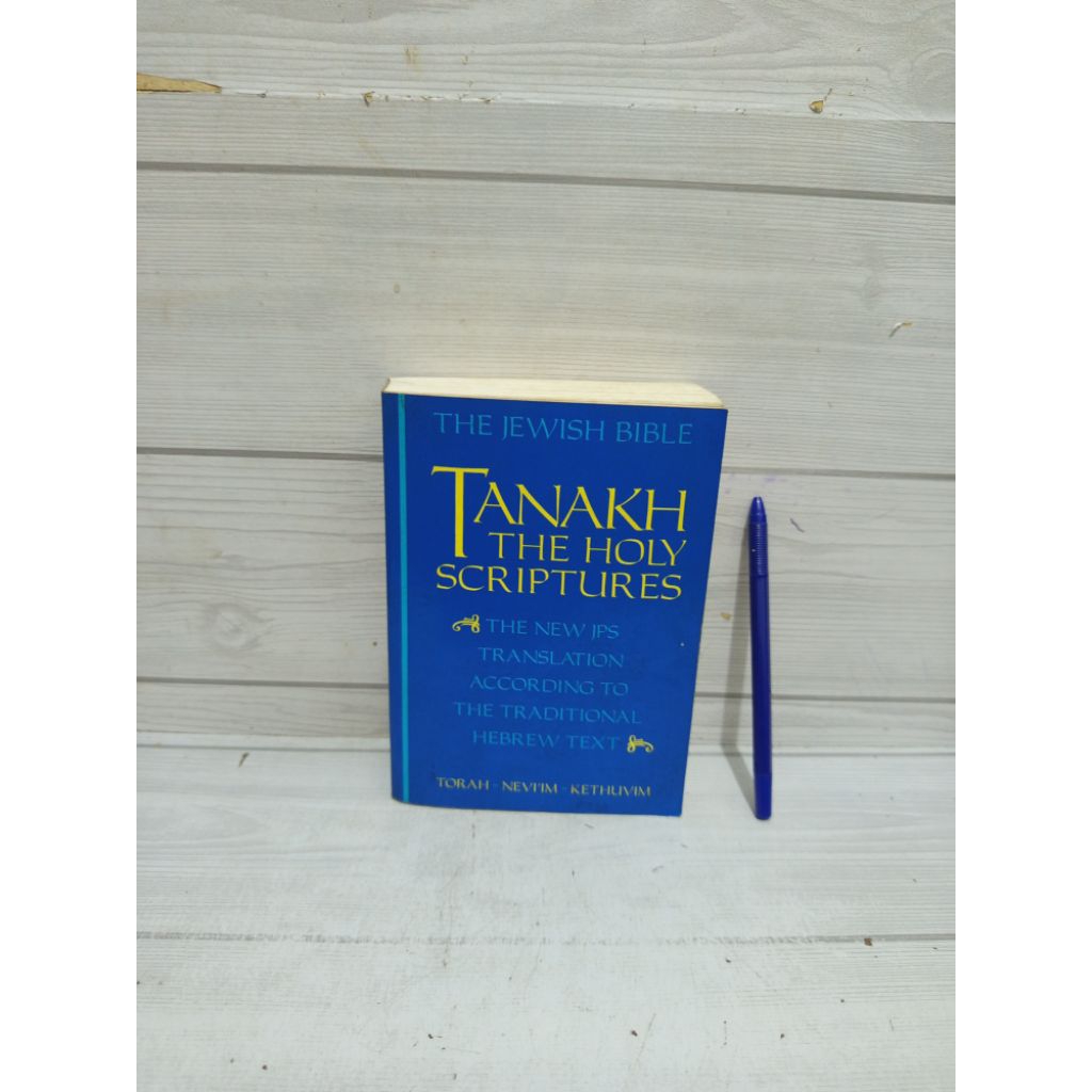 TANAKH THE HOLY SCRIPTURES THE NEW JPS TRANSLATION ACCORDING TO THE TRADITIONAL HEBREW TEXT BY THE J