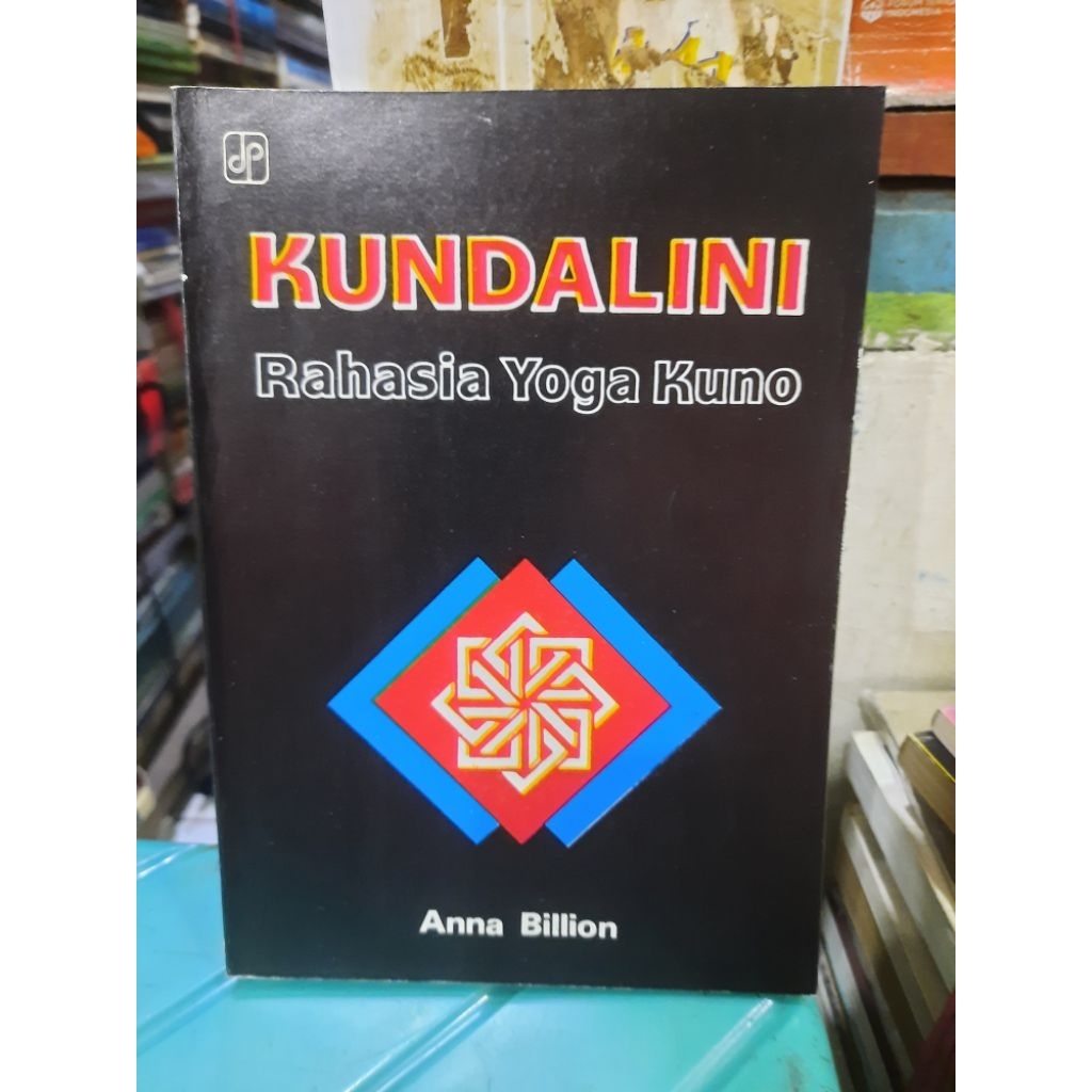 BUKU ORIGINAL: KUNDALINI RAHASIA YOGA KUNO oleh ANNA BILLION