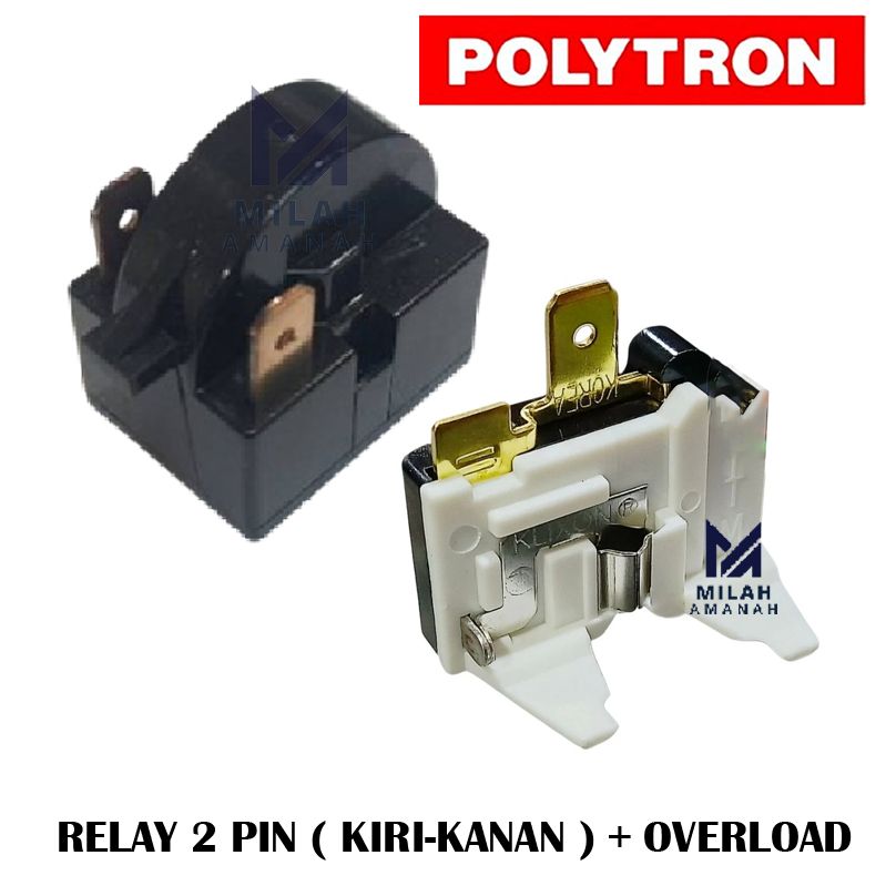Relay 2 Pin Kiri Kanan + Overload Kulkas POLYTRON 1 Pintu / 2 Pintu | Relay Ptc Kulkas POLYTRON