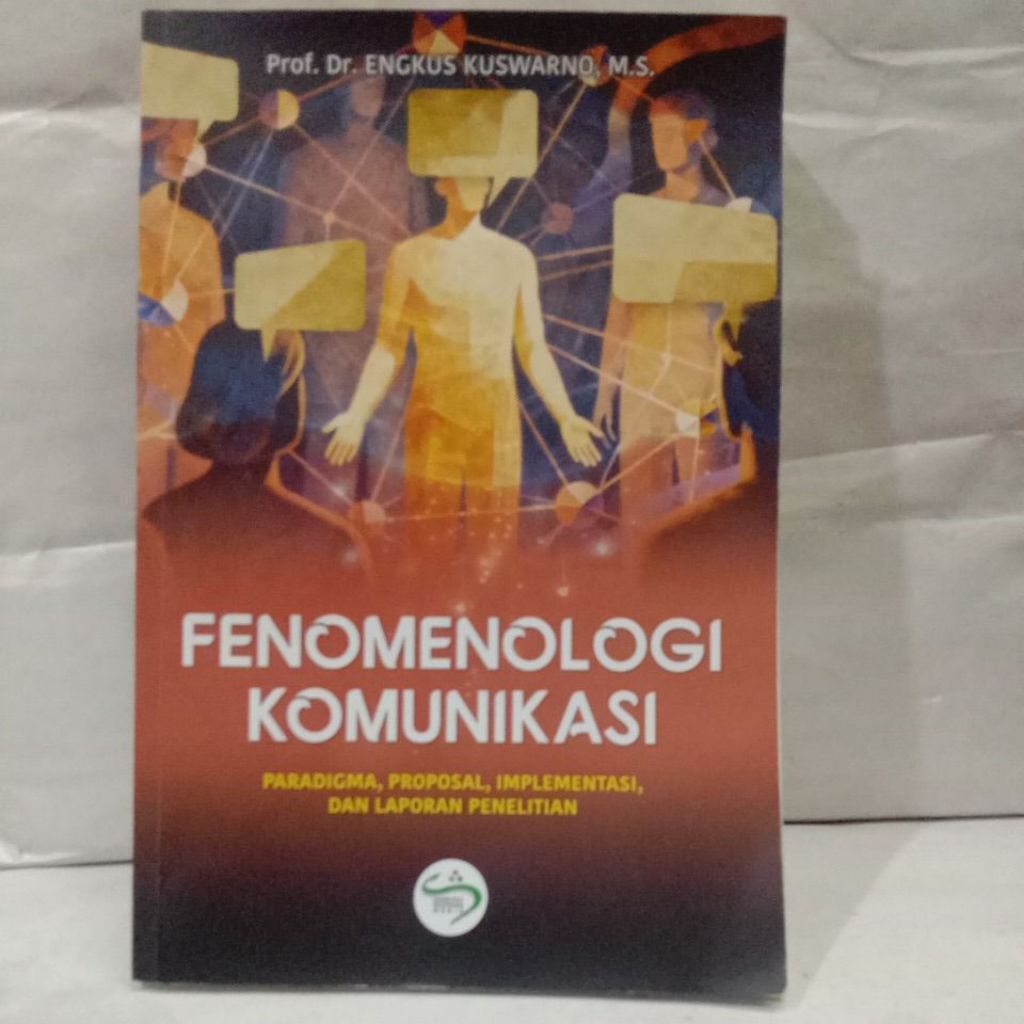 Buku FENOMENOLOGI KOMUNIKASI, Prof. Dr. Engkos Kuswarno, M.S.