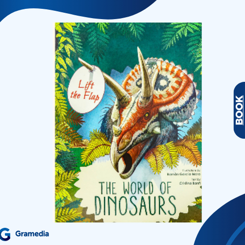 Gramedia Medan -  IMPORT BOOK Lift the Flap: Discover the World of Dinosaurs