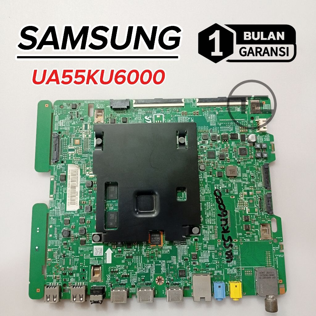 MOTHERBOARD SAMSUNG UA55KU6000 MESIN TV LED SAMSUNG UA 55KU6000 MAINBOARD MODUL MOBO TV SAMSUNG