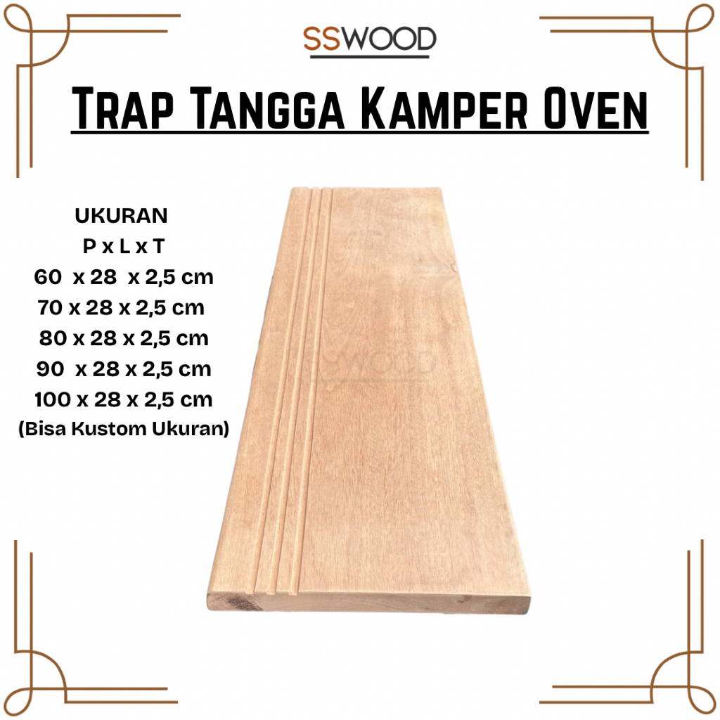 Papan Trap Tangga Kayu Kamper Samarinda Oven