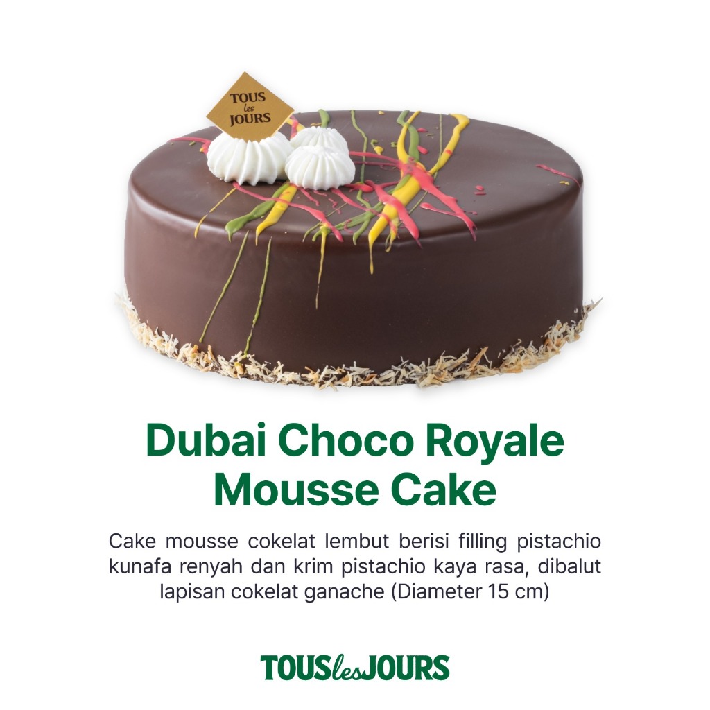 TOUS les JOURS - Dubai Royale Mousse Cake