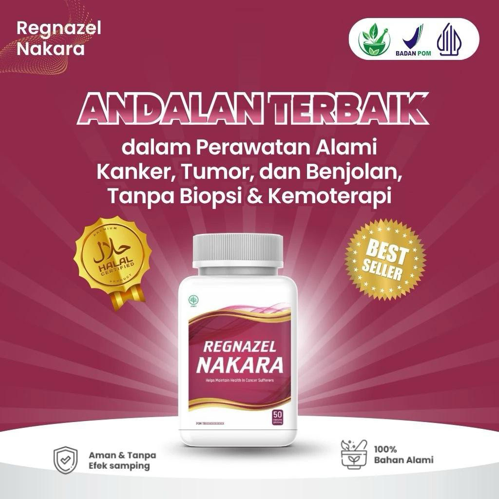 REGNAZEL NAKARA - Obat Kanker Payudara - Kanker Lidah - kanker Tulang Ampuh