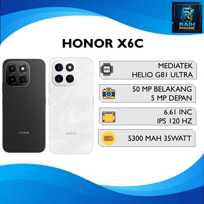 HONOR X6C RAM 6GB ROM 256GB MEDIATEK HELIO G81 ULTRA 6.61 INC IPS 120 HZ 550 mAh 35 watt