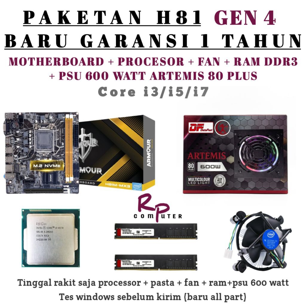 Paketan gen4 BARU core i5 / i7 + Mobo H81 + PSU 600 WATT 80 plus  BARU + Ram Ddr 3 + fan Cooler (TIN