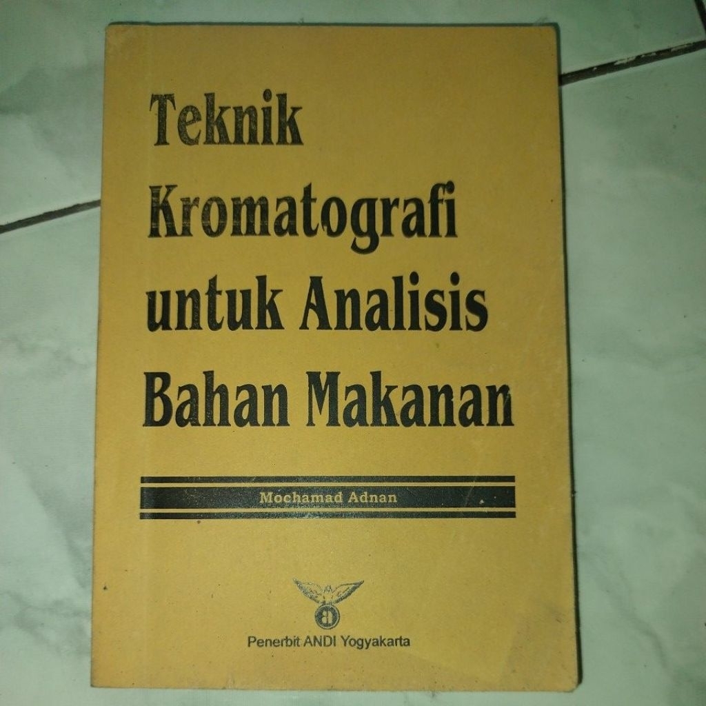 [Buku Preloved] Teknik Kromatografi untuk Analisis Bahan Makanan oleh Mochamad Adnan