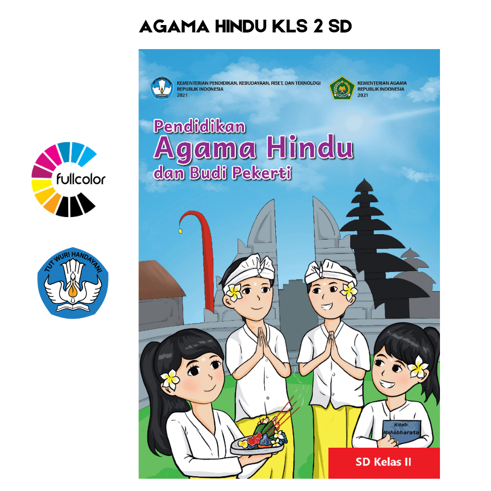 Buku Siswa AGAMA HINDU KELAS 2 SD Kurikulum Merdeka Agama Hindu dan Budi Pekerti Kelas 2 SD