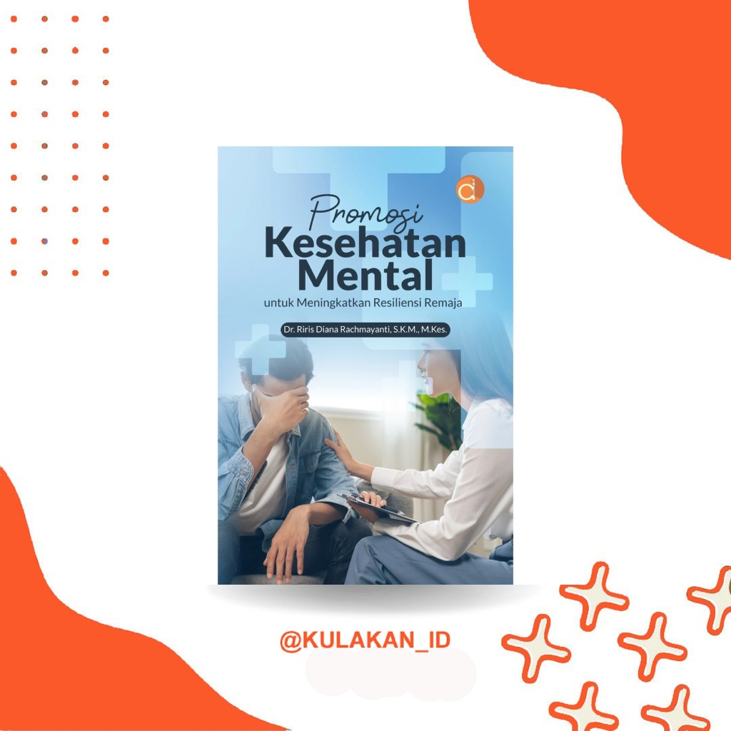 Buku Promosi Kesehatan Mental untuk Meningkatkan Resiliensi Remaja | 2026 | Deepublish