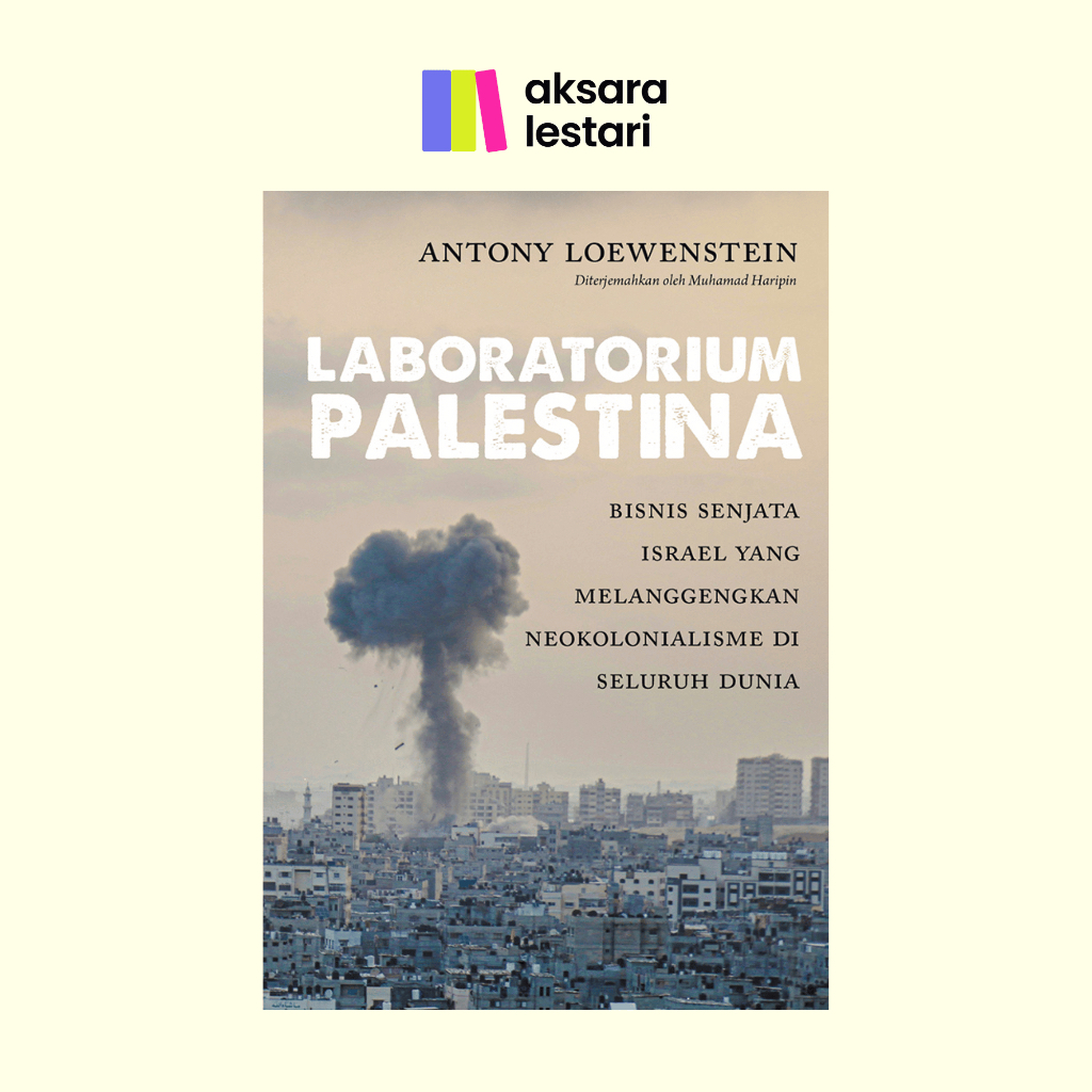 Buku Laboratorium Palestina, Antony Loewenstein (Non Fiksi Sosial-Politik)