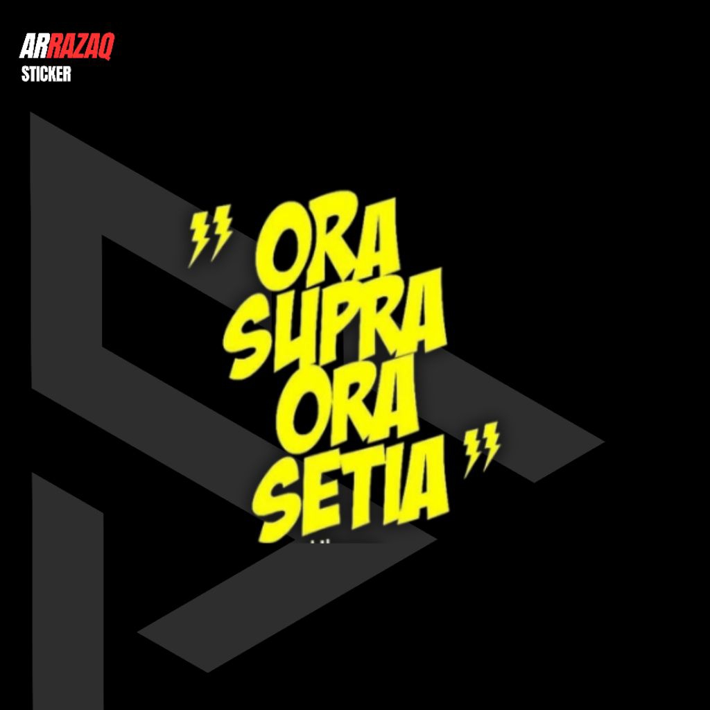 Stiker motor custom stiker cutting ditempel di motor stiker ORA SUPRA ORA SETIA  stiker viral