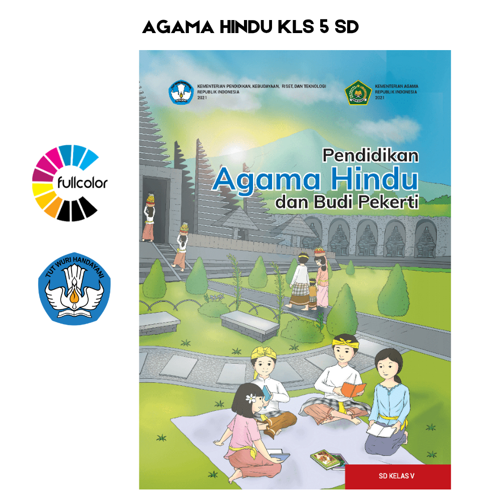 Buku Siswa AGAMA HINDU KELAS 5 SD Kurikulum Merdeka Agama Hindu dan Budi Pekerti Kelas 5 SD