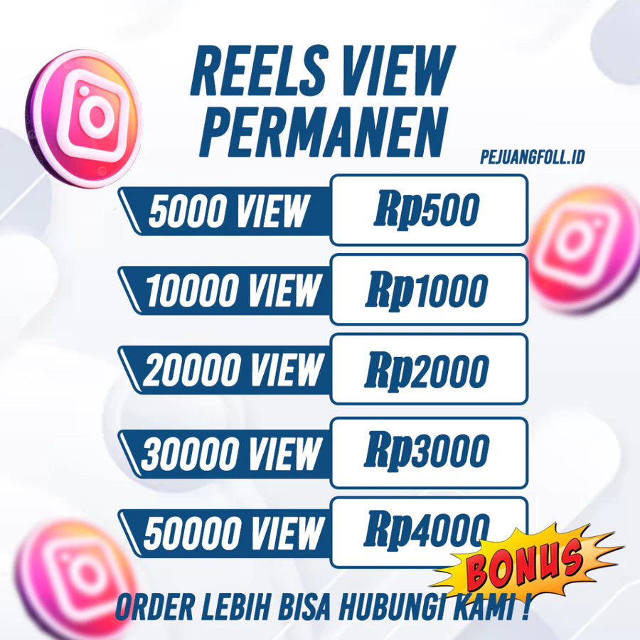 Instagram Reels Viewers Berkualitas Pengiriman Instant - PejuangFoll.id